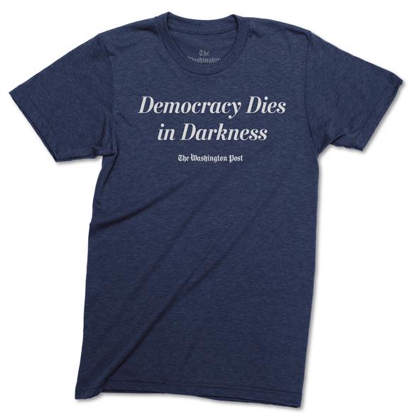 democracy dies in darkness tshirt