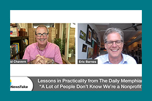 News Take Episode 112: Lessons in Practicality from The Daily Memphian: "A Lot of People Don't Know We're a Nonprofit"