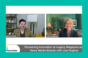 News Take Episode 203: Pioneering Innovation at Legacy Magazine and News Media Brands