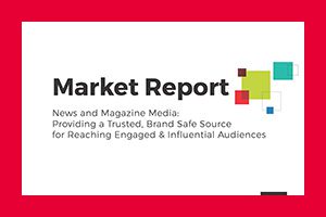 New Market Report from News/Media Alliance Provides Trends, Insights on Valuable News & Magazine Audience for Advertisers